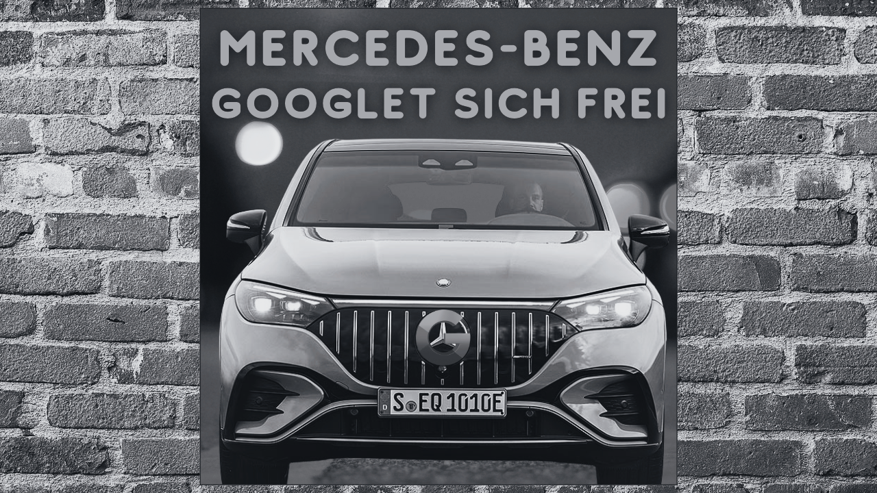 Mercedes googlet & Meta hakt sich ab