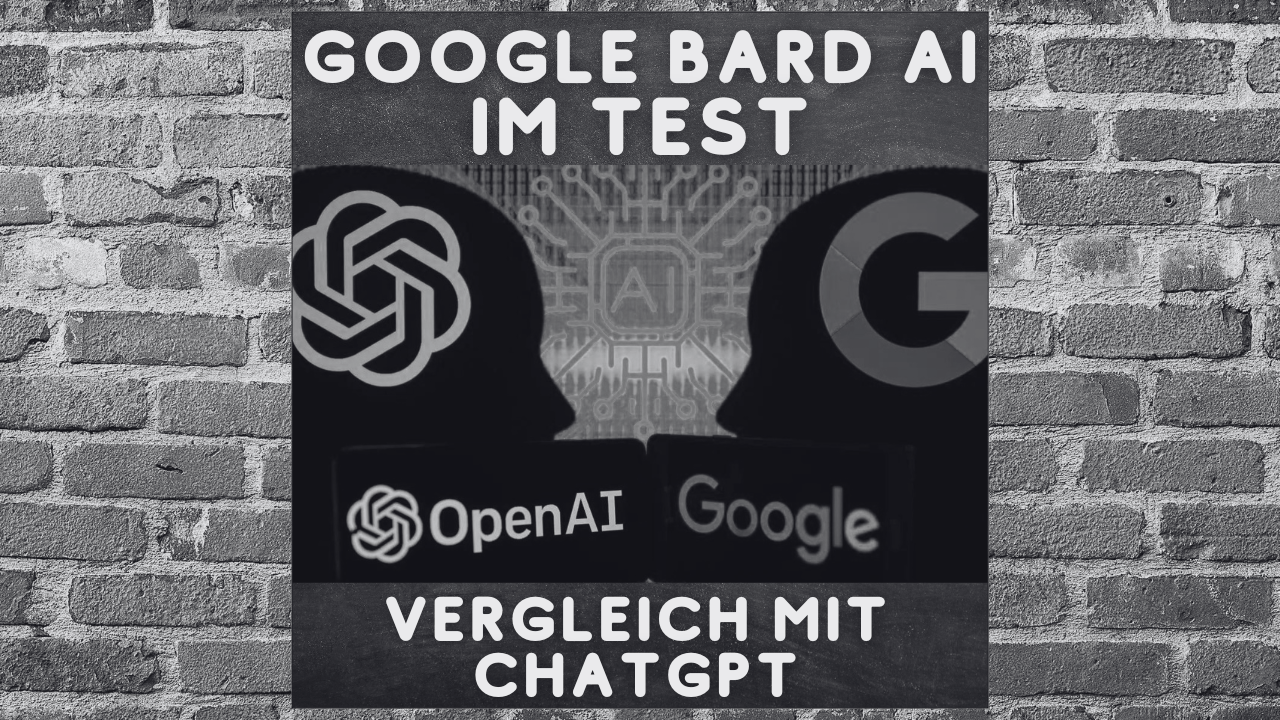 Google Bard Test - Vergleich mit ChatGPT