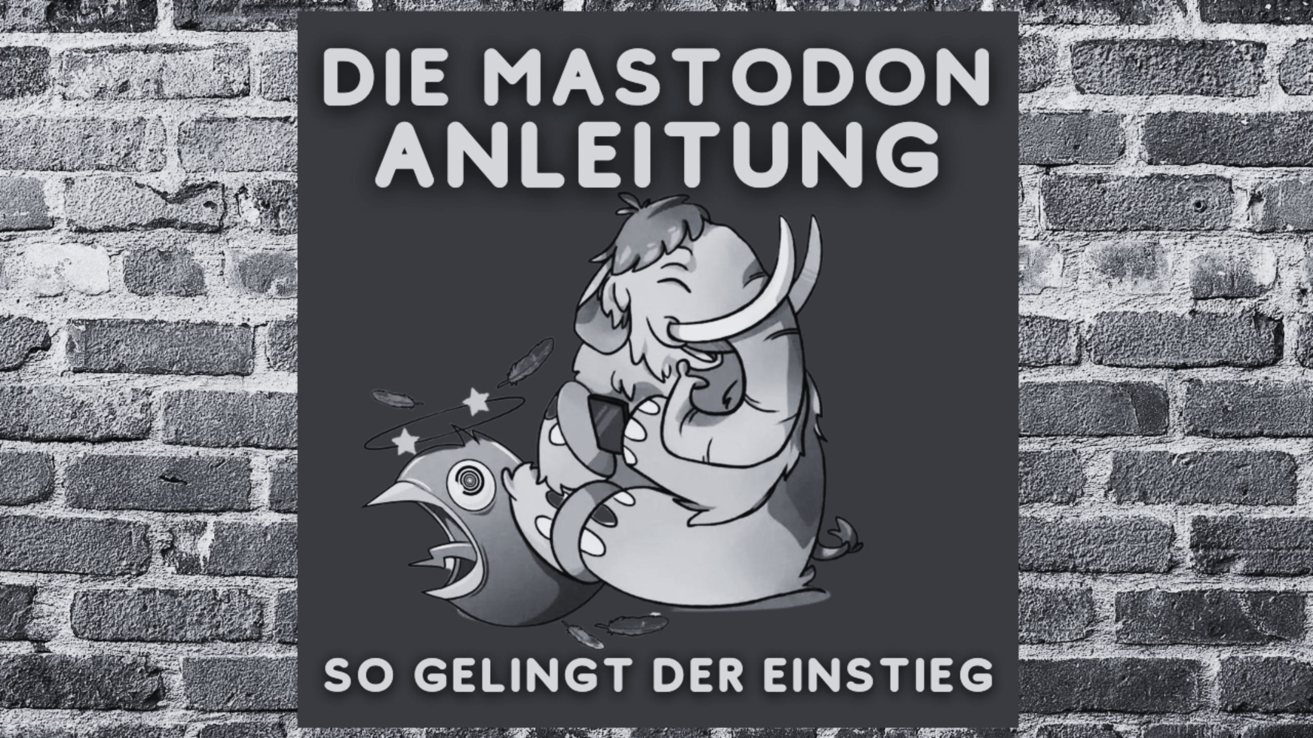 Mastodon Anleitung - So klappt der Mastodon Einstieg!