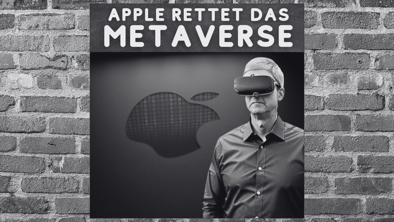 Wie Apple das Metaverse rettet