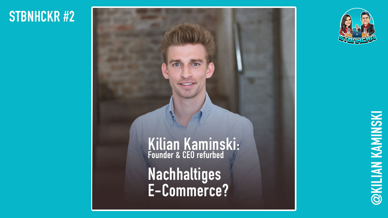 STBNHCKR #2: Wie nachhaltig kann  E-Commerce sein? Und warum Ton auch in Videokonferenzen so wichtig ist