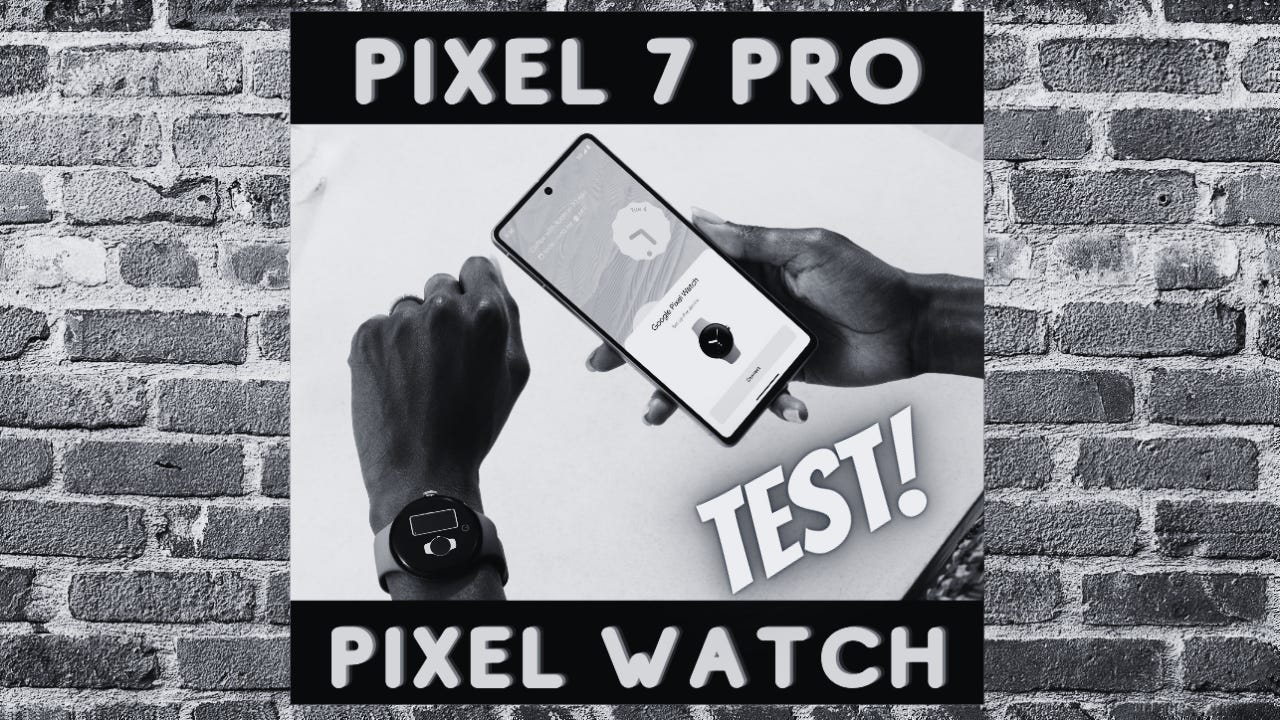 Google Pixel 7 Pro & Pixel Watch im Test