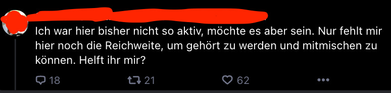 Bluesky Posting mit dem Inhalt

Ich war hier bisher nicht so aktiv, möchte es aber sein. Nur fehlt mir hier noch die Reichweite, um gehört zu werden und mitmischen zu können. Helft ihr mir?