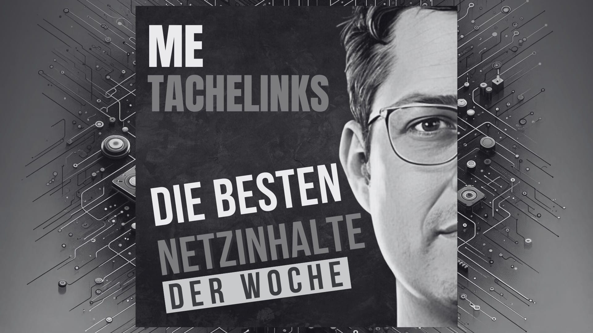 Die besten Netzinhalte der Woche - MeTachelinks #8