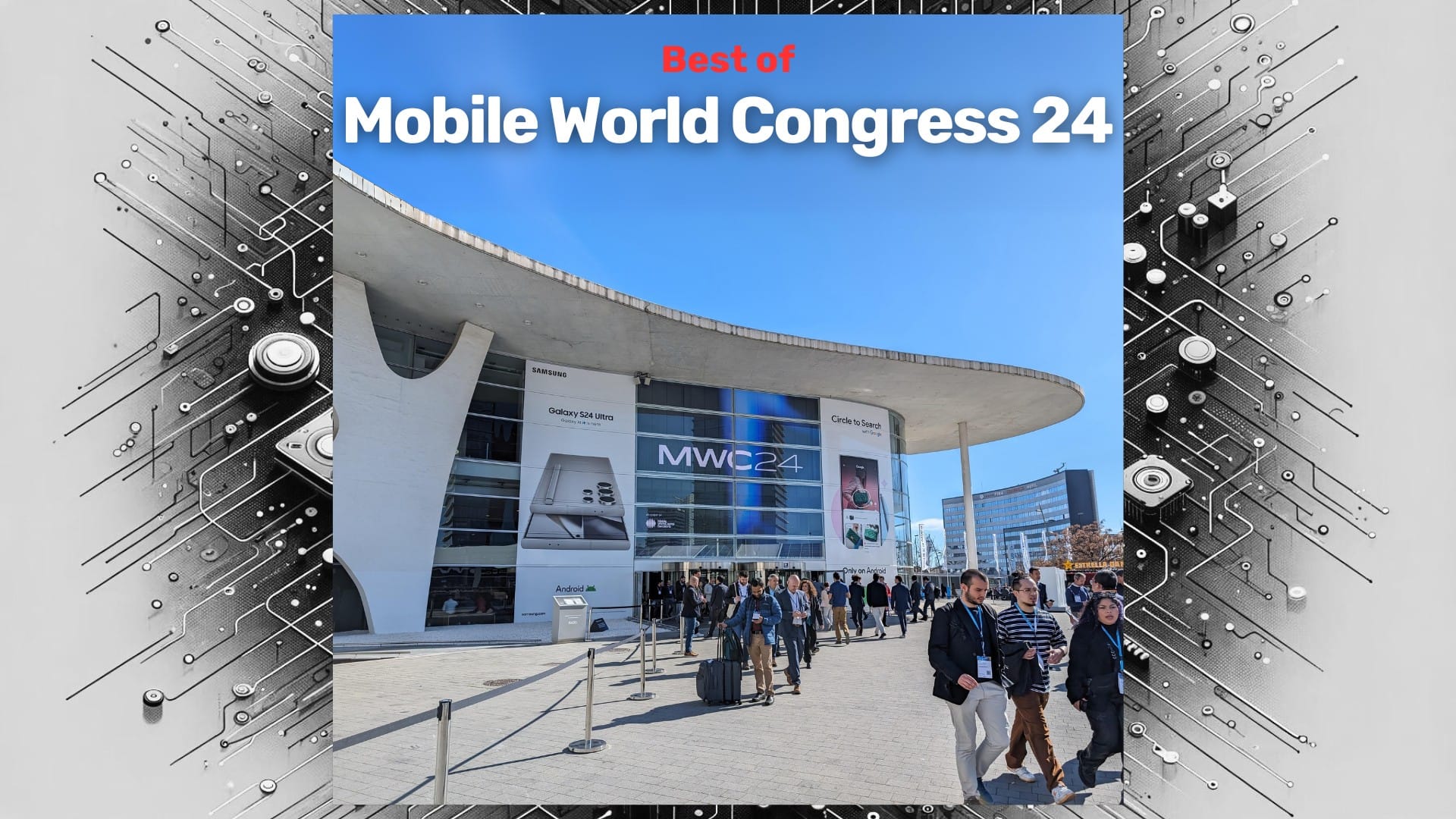 Best of MWC 24 - Die Highlights aus Barcelona