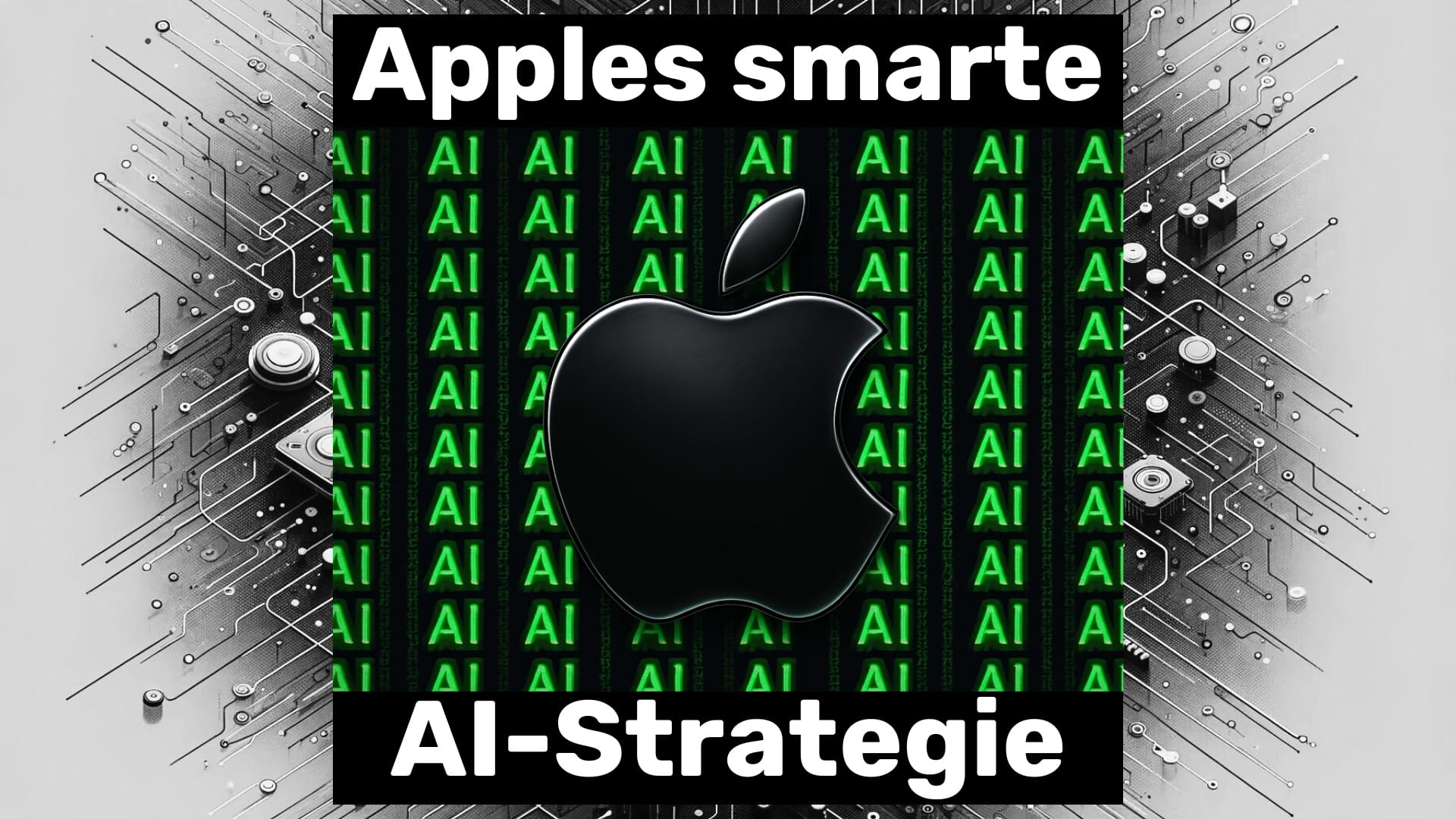 Apples geniale AI-Strategie und warum sie damit richtig liegen!