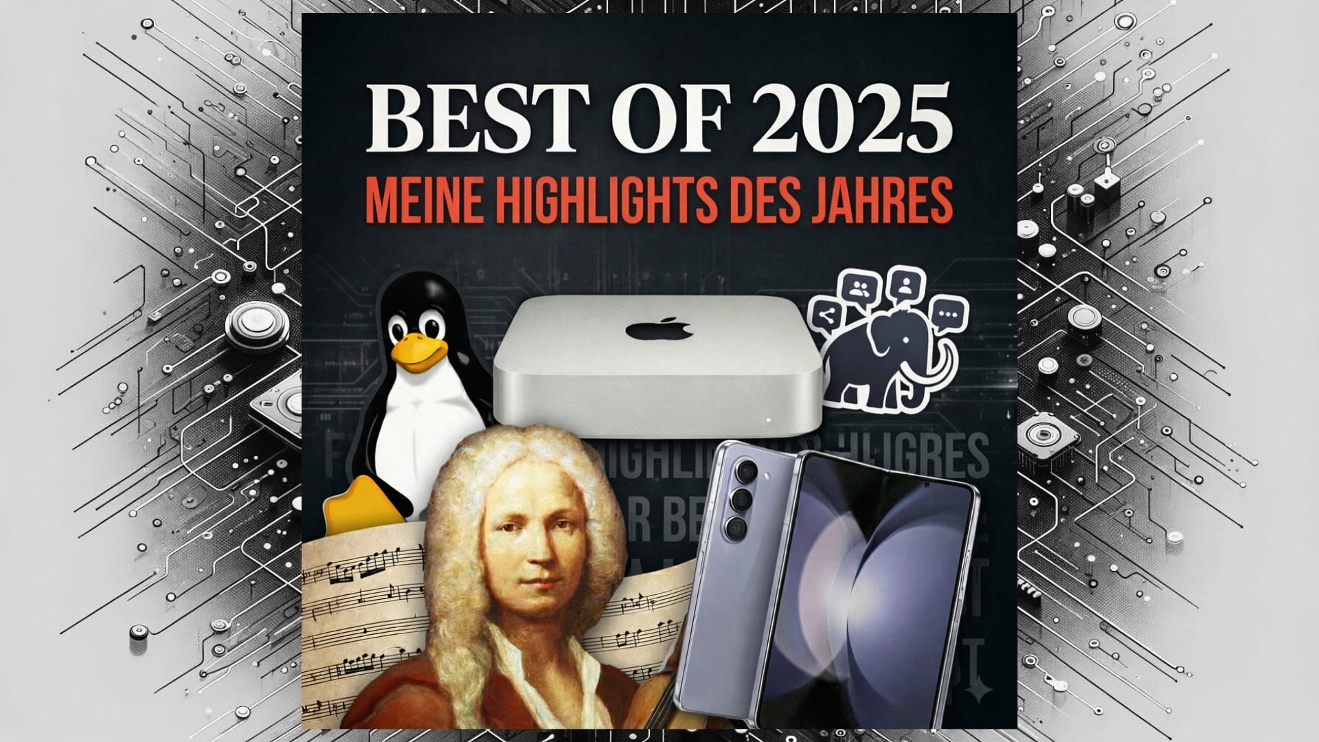 Best of 2025 - Meine Tech-Highlights des Jahres